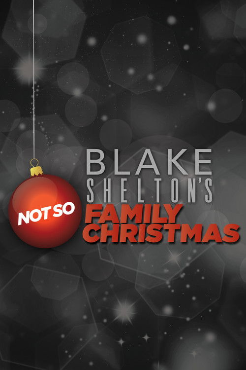Blake Shelton's Not So Family Christmas (2012) poster