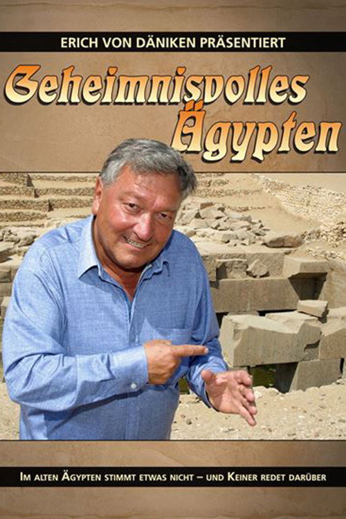 Erich von Däniken - Geheimnisvolles Ägypten (2011) poster