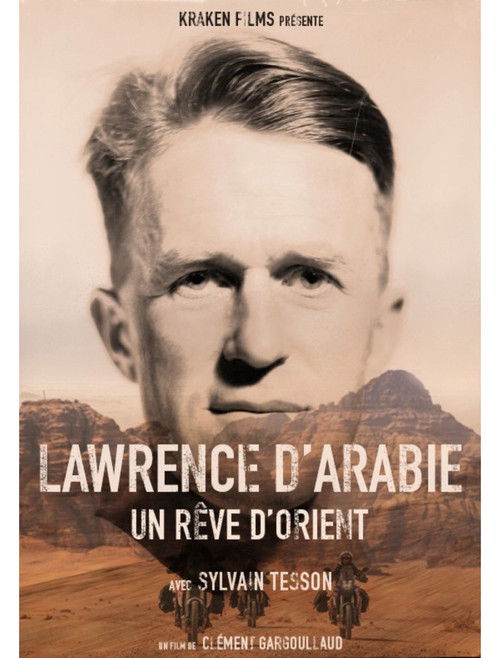 Lawrence d'Arabie, un rêve d'Orient poster