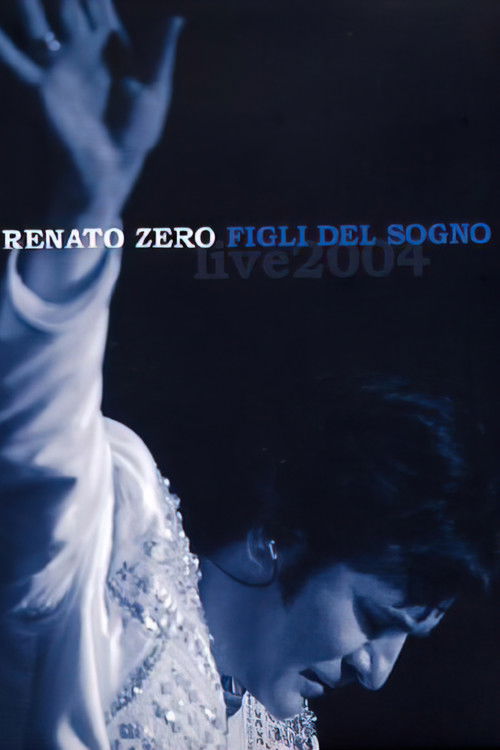 Renato Zero - Figli del Sogno Live (2004) poster