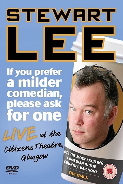 Stewart Lee: If You Prefer a Milder Comedian, Please Ask for One (2010) poster