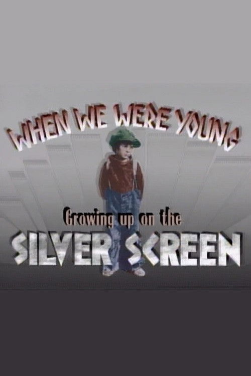 When We Were Young: Growing Up on the Silver Screen (1989) poster