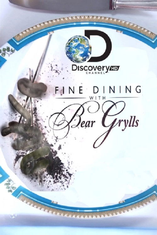 Fine Dining With Bear Grylls (2012) poster