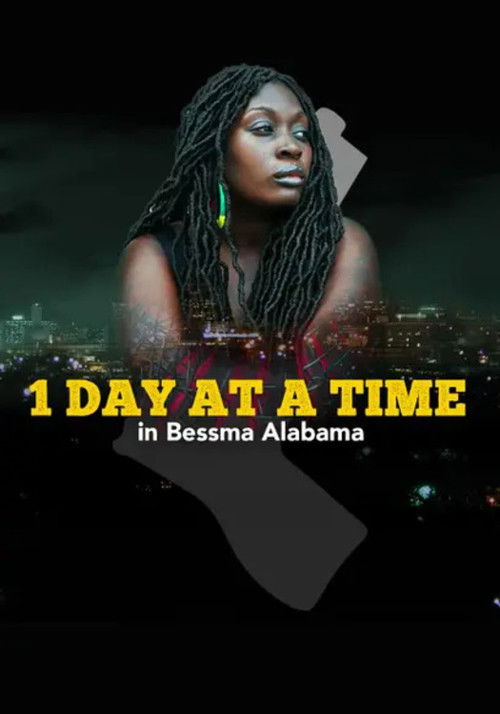 1 Day at a Time in Bessma Alabama (2021) poster