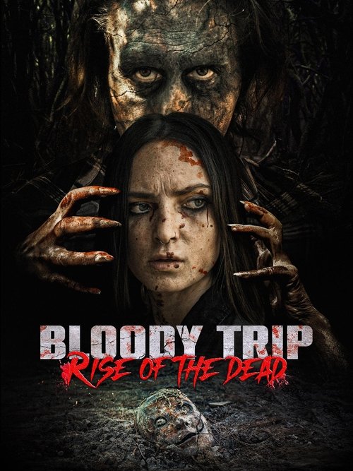 Bloody Trip: Rise of the Dead (2025) poster