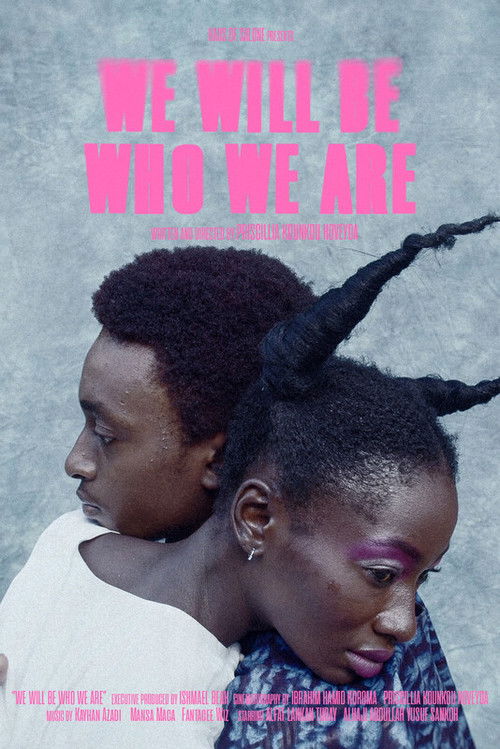 We Will Be Who We Are (2025) poster