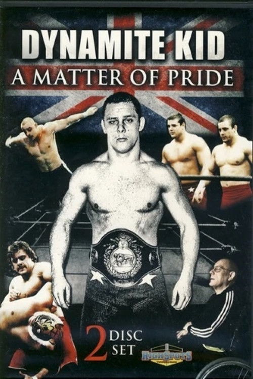 Dynamite Kid: A Matter of Pride (2013) poster