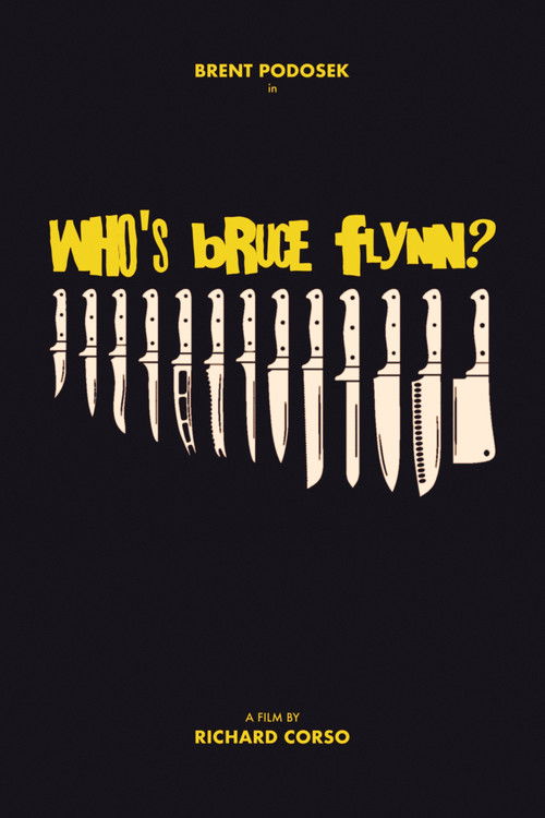 Who's Bruce Flynn? (2013) poster