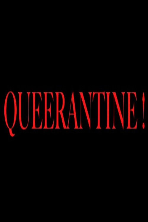 Queerantine! (2009) poster