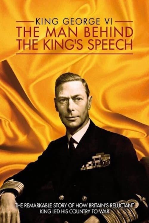 King George VI: The Man Behind the King's Speech (2011) poster