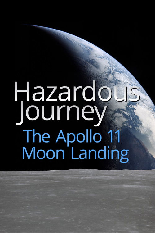 Hazardous Journey - The Apollo 11 Moon Landing (2024) poster