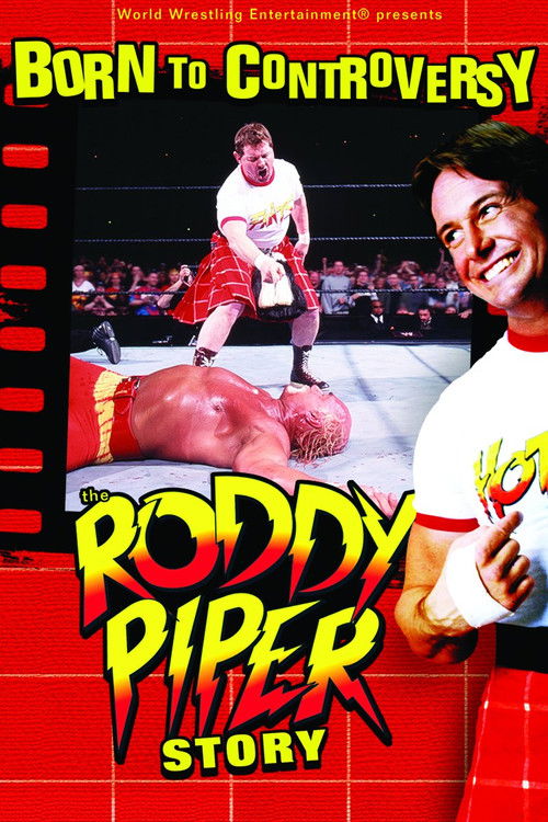Born to Controversy: The Roddy Piper Story (2006) poster