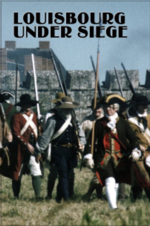 Louisbourg Under Siege (1997) poster