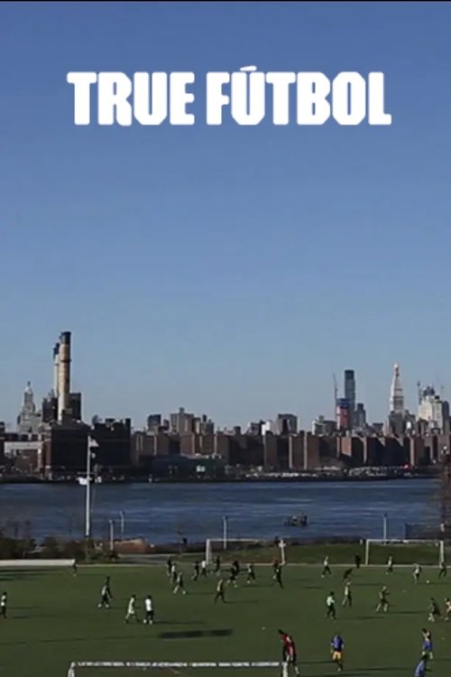 True Fútbol (2016) poster