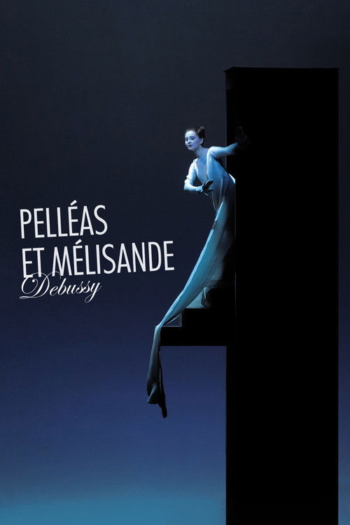 Debussy: Pelléas et Mélisande (2012) poster