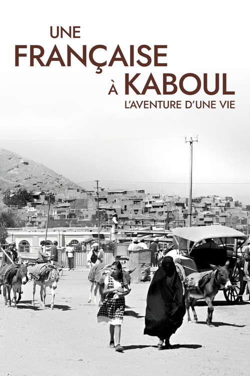 Une Française à Kaboul : L'Aventure d'une vie (2023) poster
