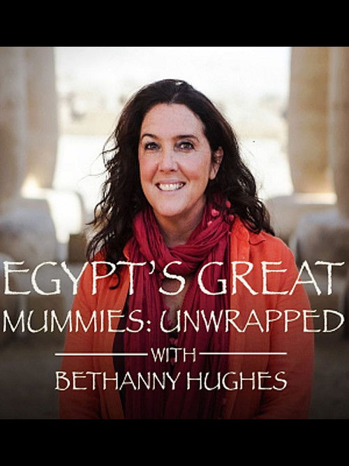 Egypt's Great Mummies: Unwrapped with Bettany Hughes (2021) poster