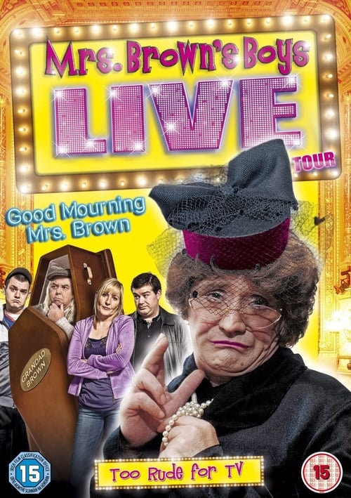 Mrs. Brown's Boys Live Tour: Good Mourning Mrs. Brown (2012) poster