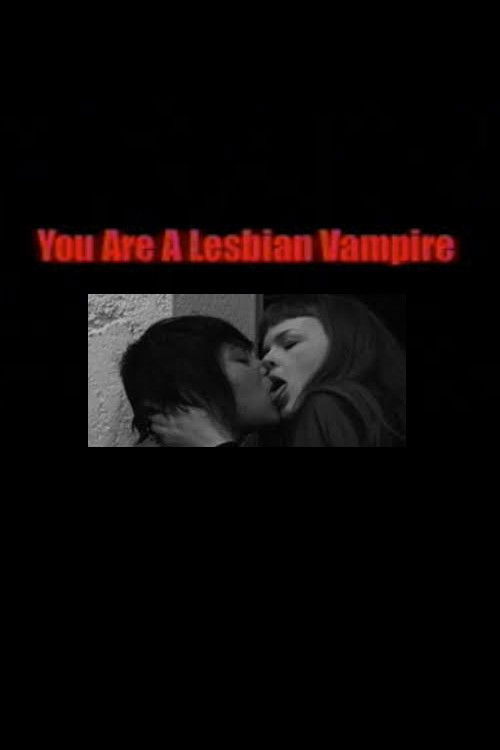 You Are a Lesbian Vampire (2008) poster