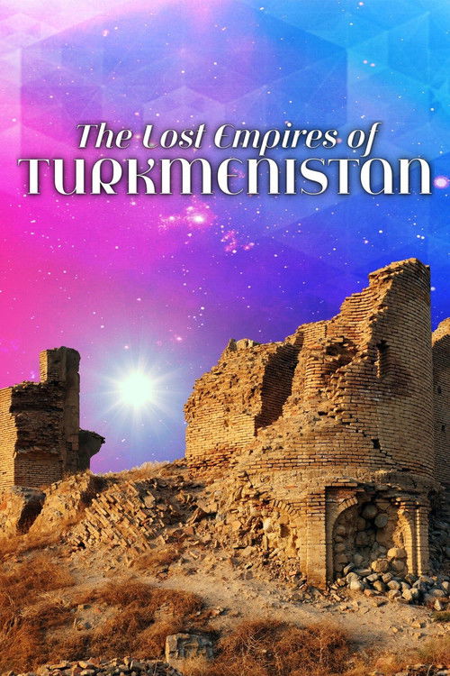 The Lost Empires of Turkmenistan (2020) poster