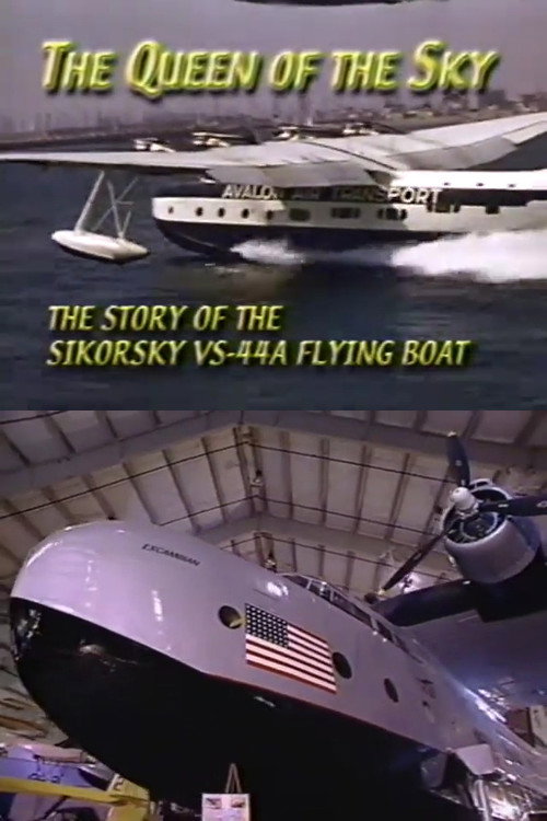 The Queen of the Sky: The Story of the Sikorsky VS-44A Flying Boat (2001) poster