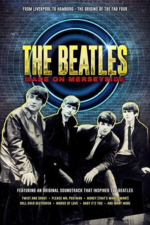 The Beatles: Made on Merseyside (2018) poster