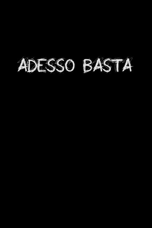 Adesso Basta (2016) poster