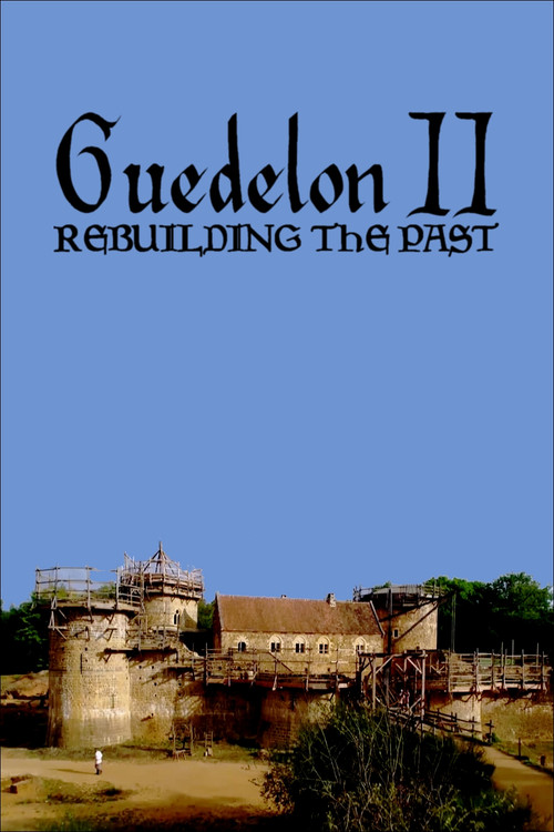 Guedelon II: Rebuilding the Past (2019) poster