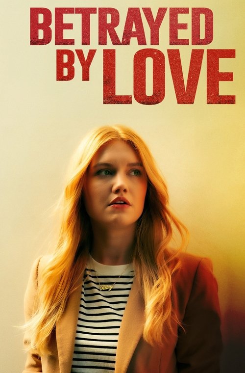Betrayed by Love (2024) poster