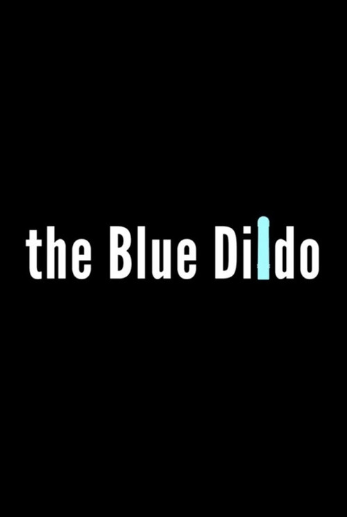 The Blue Dildo (2012) poster