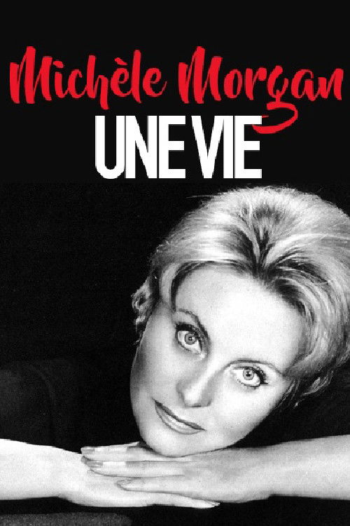 Michèle Morgan, une vie (2017) poster
