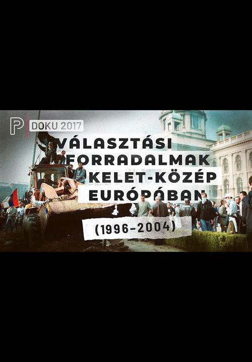 Választási forradalmak Kelet-Közép Európában (2022) poster