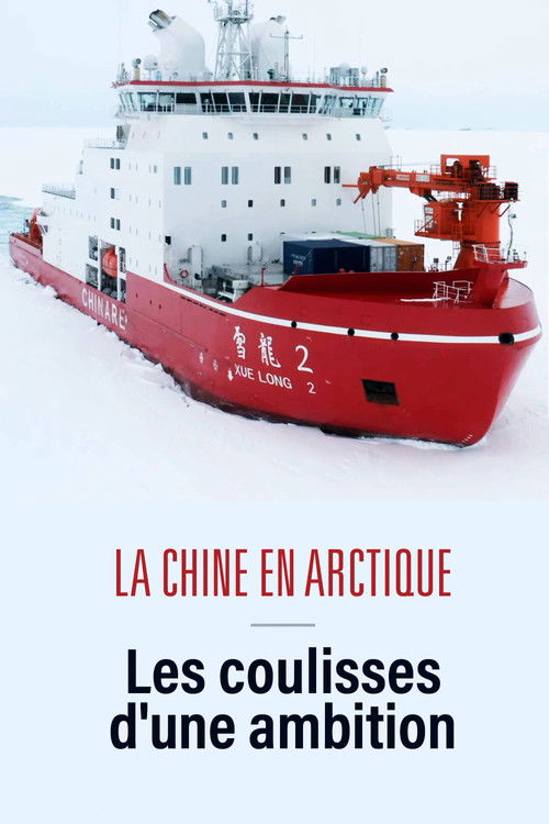 La Chine en Arctique - les coulisses d'une ambition (2022) poster