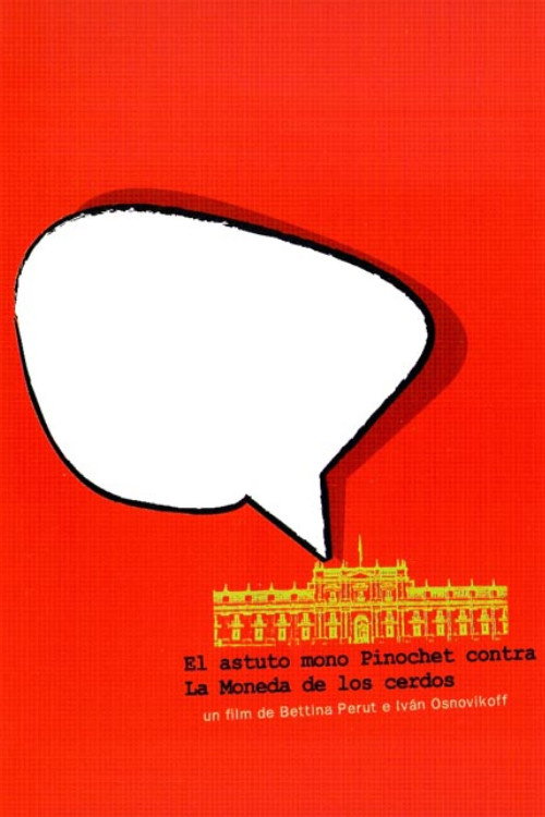 El astuto mono Pinochet contra la moneda de los cerdos (2004) poster