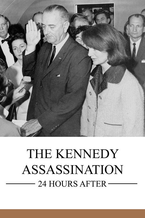 The Kennedy Assassination: 24 Hours After (2009) poster