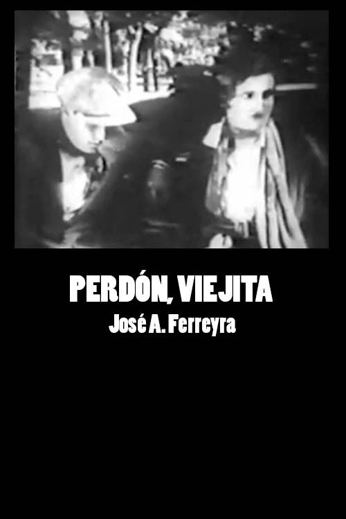 Perdón, viejita (1927) poster