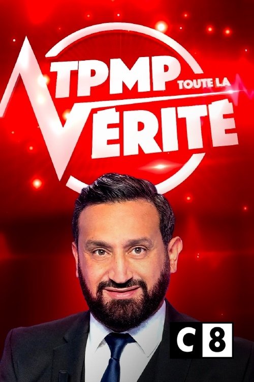 TPMP ! Toute la vérité (2025) poster