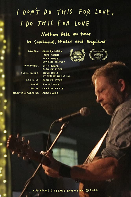 I Don't Do This For Love, I Do This For Love - Nathan Bell on Tour (2020) poster