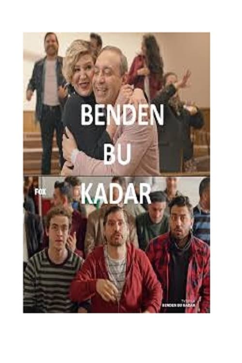 Benden Bu Kadar (2018) poster