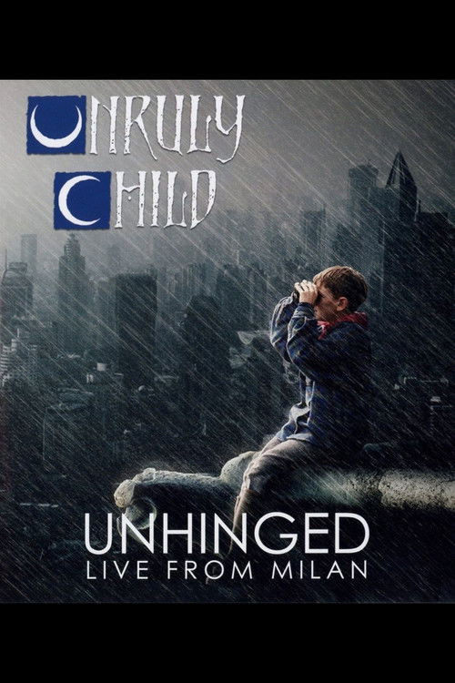 Unruly Child: Unhinged - Live from Milan (2018) poster