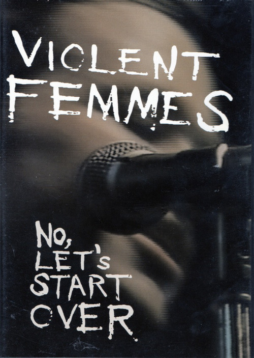 Violent Femmes: No, Let's Start Over (2006) poster