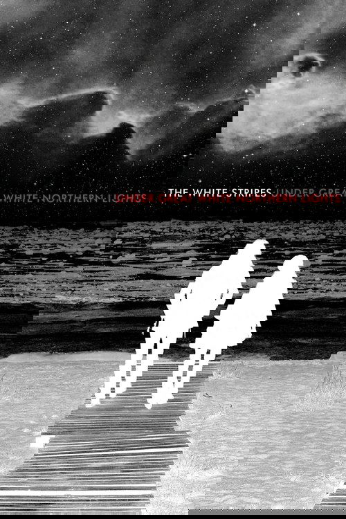 The White Stripes: Under Great White Northern Lights (2009) poster