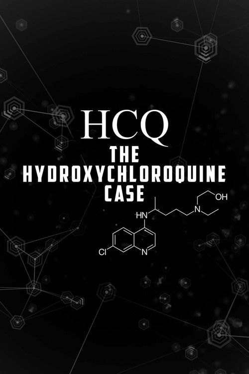 HCQ: The Hydroxychloroquine Case (2021) poster