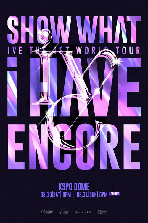 IVE THE 1ST WORLD TOUR SHOW WHAT I HAVE - ENCORE (2025) poster