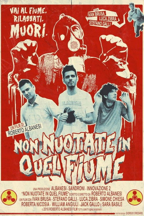 Non Nuotate In Quel Fiume (2016) poster