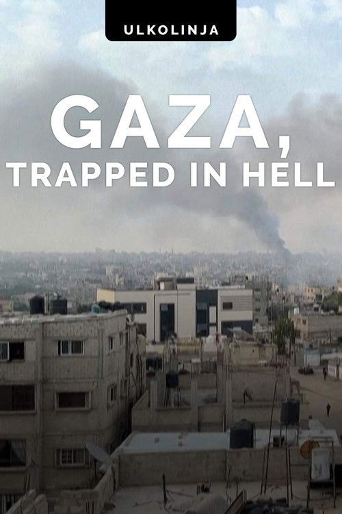 Gaza: Trapped in Hell (2024) poster
