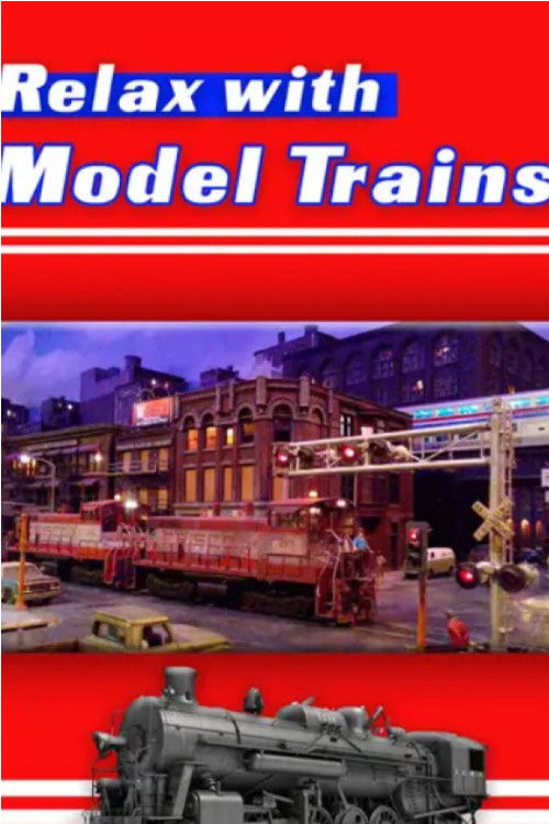 Relax With Model Trains (2017) poster
