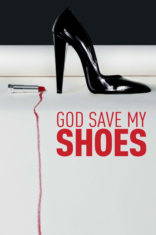 God Save My Shoes (2012) poster