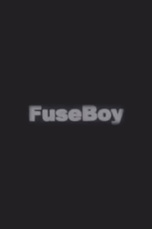 FuseBoy (2005) poster