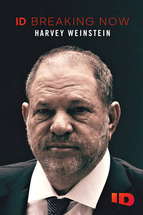 Harvey Weinstein: ID Breaking Now (2020) poster